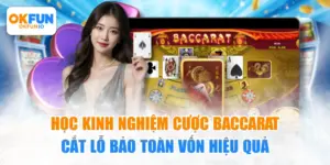 Kinh nghiệm cược Baccarat